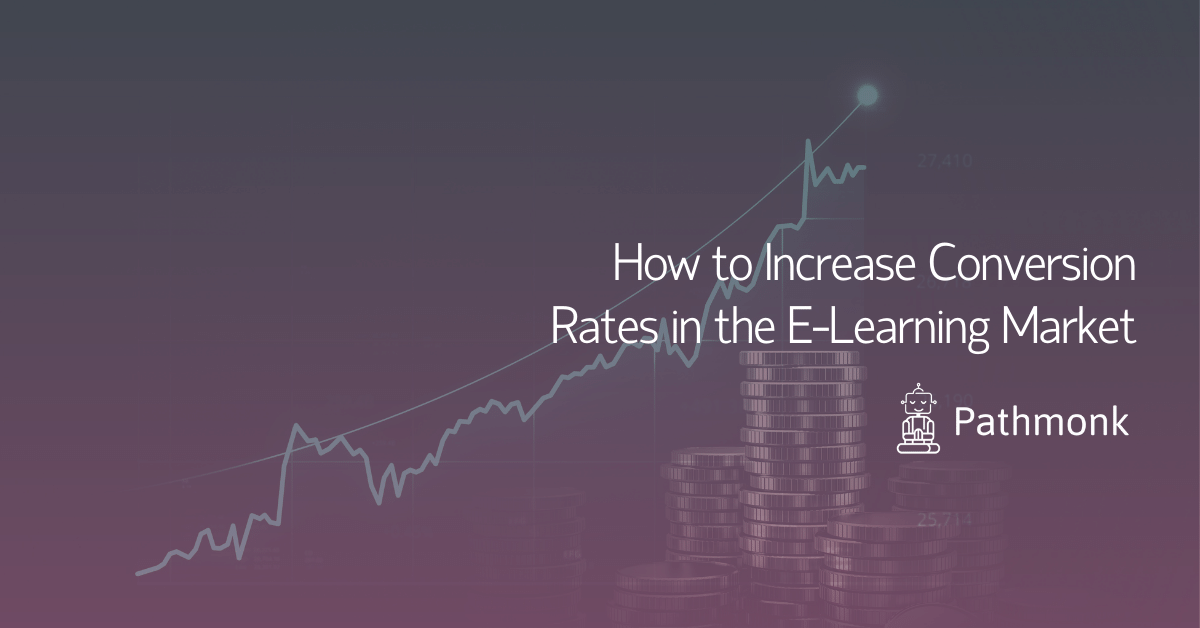 How to Increase Conversion Rates in the E-Learning Market Featured Image