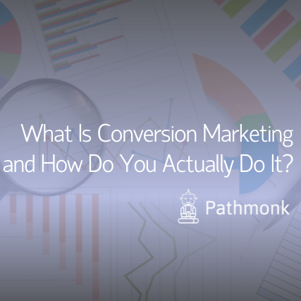 What Is Conversion Marketing and How Do You Actually Do It Featured Image