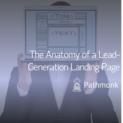 The Anatomy of a Lead-Generation Landing Page Featured Image