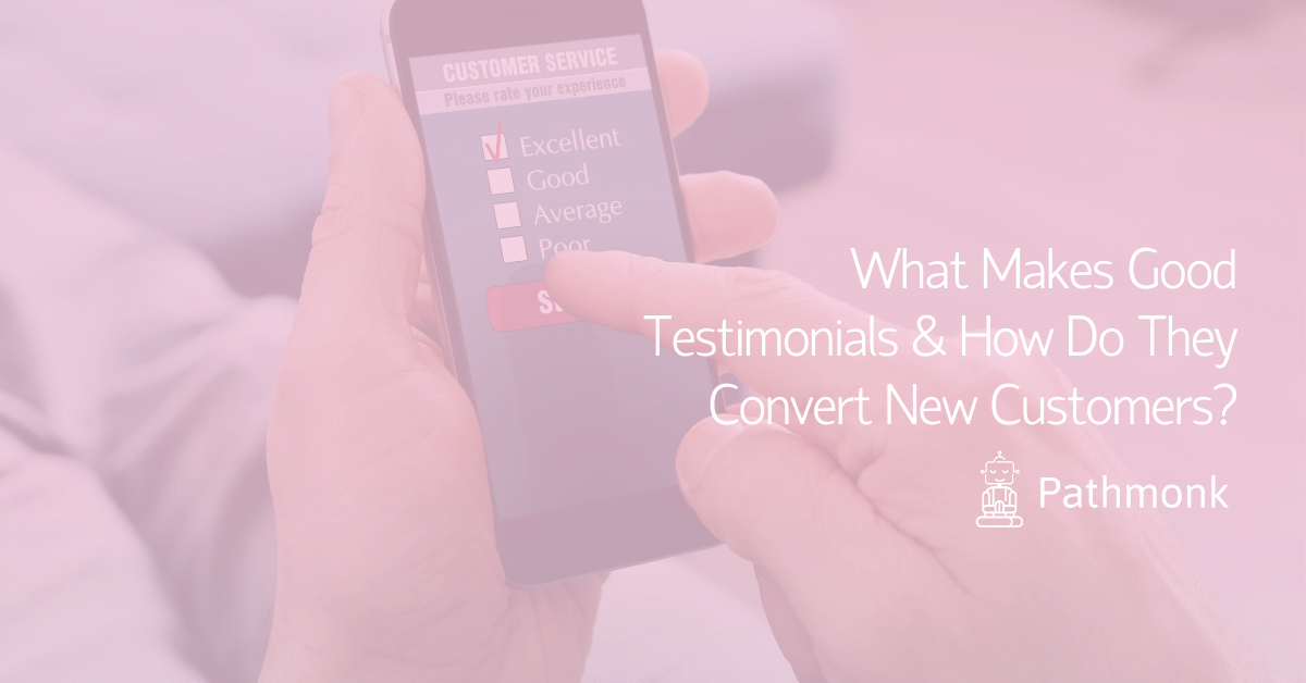 What Makes Good Testimonials & How Do They Convert New Customers In Article