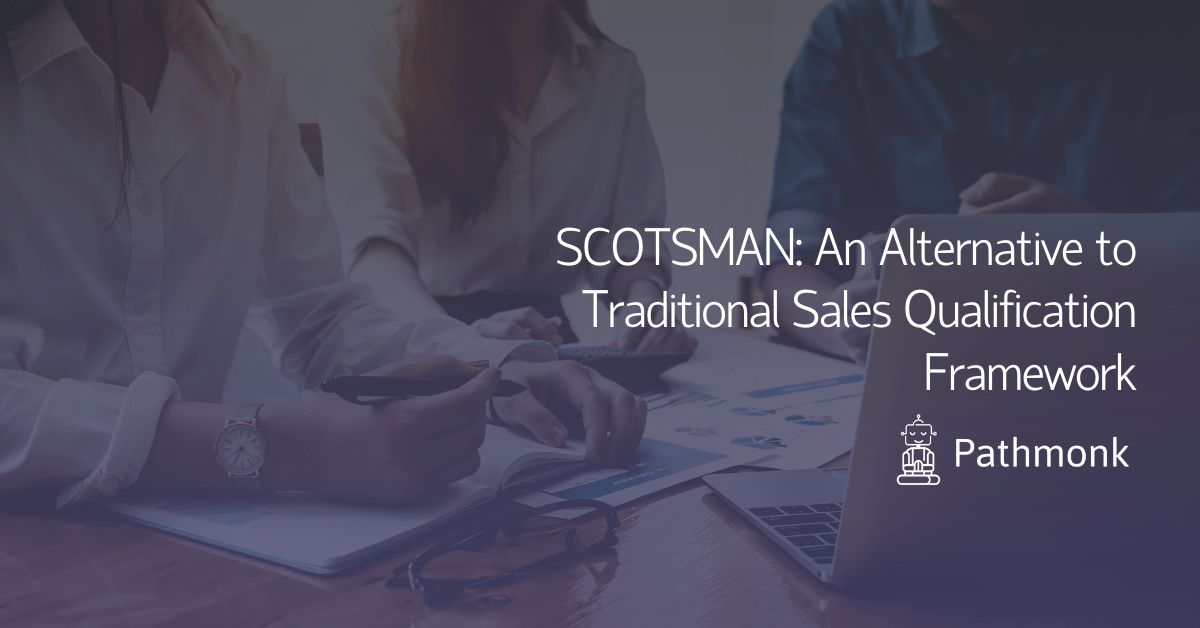 SCOTSMAN An Alternative to Traditional Sales Qualification Framework In Article