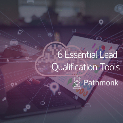 6 Essential Lead Qualification Tools Featured Image