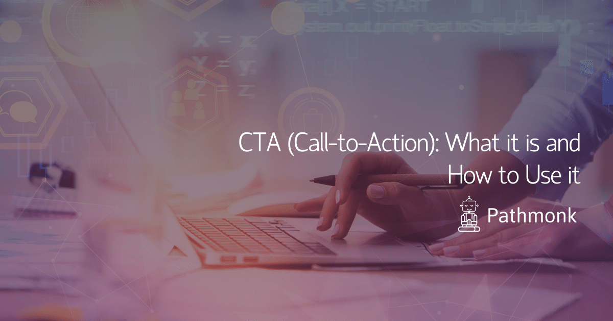 CTA (Call-to-Action) What it is and How to Use it In Article