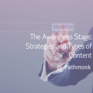 The Awareness Stage Strategies and Types of Content Featured Image