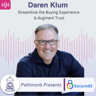 Streamline the Buying Experience & Augment Trust _ Interview with Daren Klum from Secured2