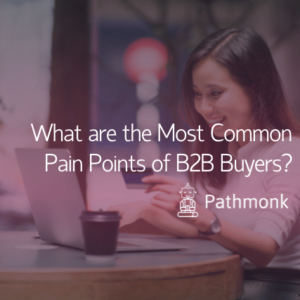 What are the Most Common Pain Points of B2B Buyers Featured Image