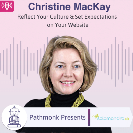 Reflect Your Culture & Set Expectations on Your Website Interview with Christine MacKay from Salamandra
