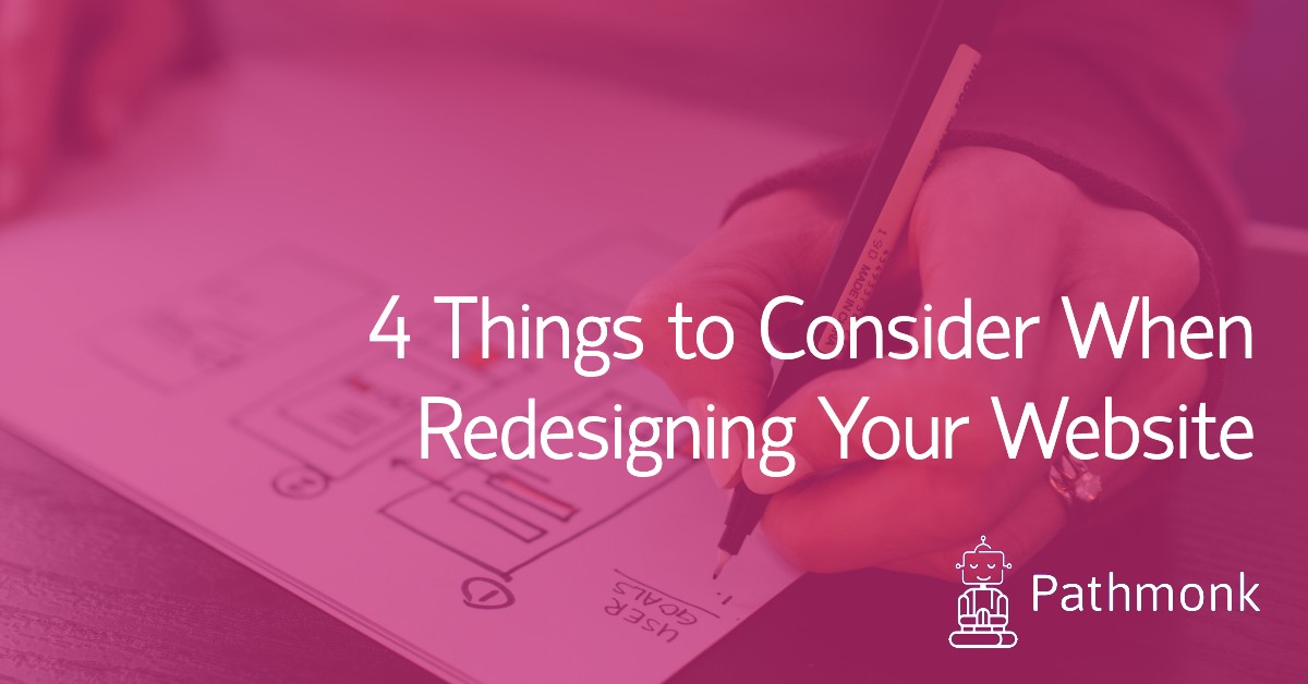 4 Things to Consider When Redesigning Your Website