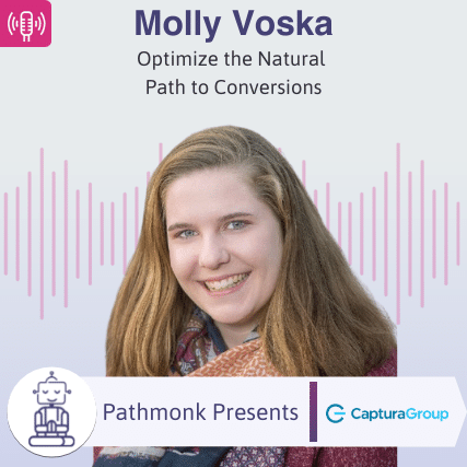 Optimize the Natural Path to Conversions Interview with Molly Voska from Captura Group