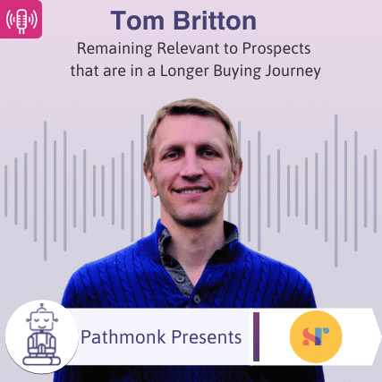Remaining Relevant to Prospects that are in a Longer Buying Journey Interview with Tom Britton from Syndicate Room