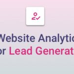 Website Analytics Made For Lead Generation Marketing
