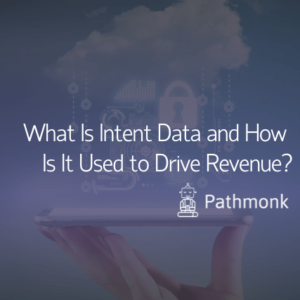 What Is Intent Data and How Is It Used to Drive Revenue Featured Image