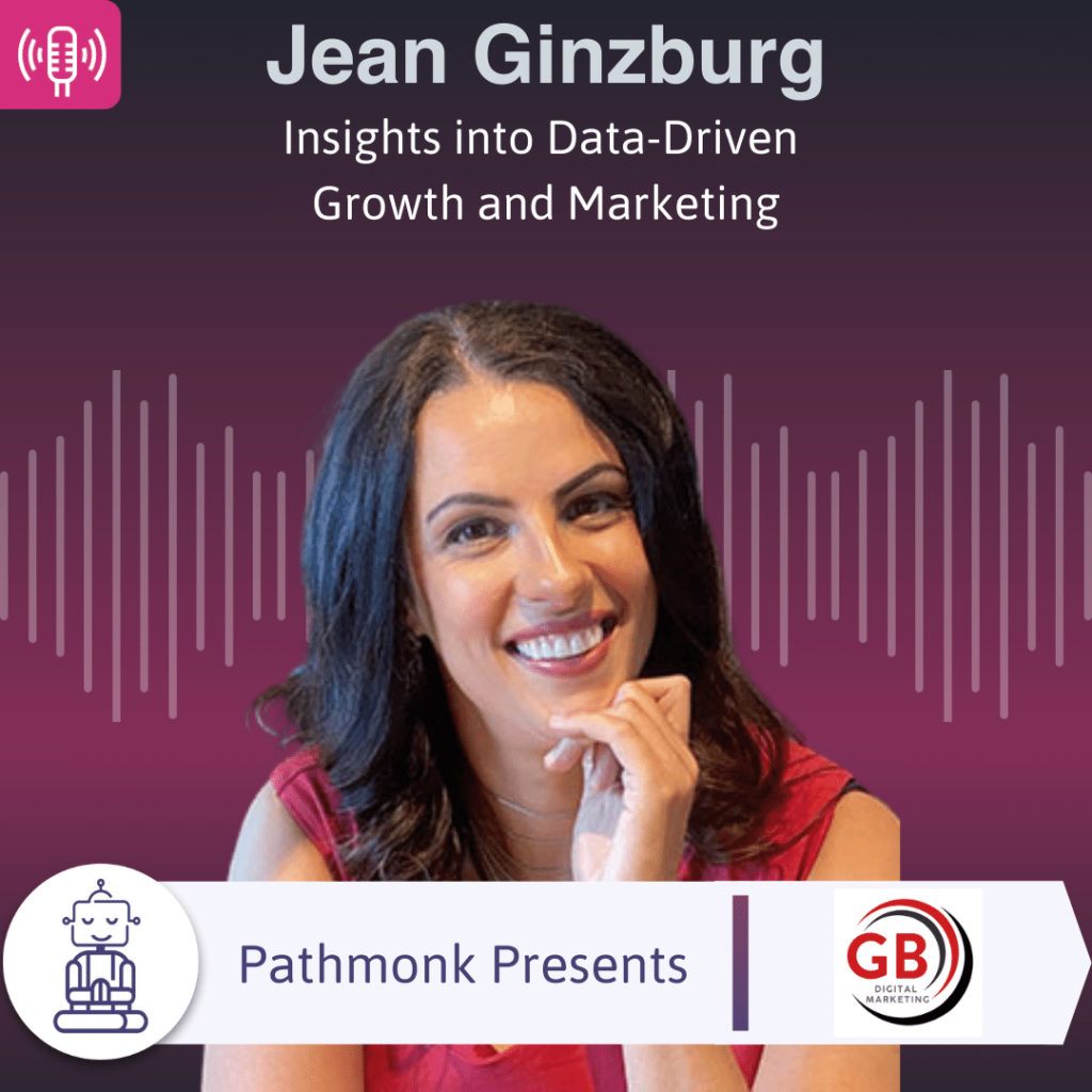 Insights into Data-Driven Growth and Marketing Interview with Jean Ginzburg from Ginball