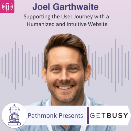 Supporting the User Journey with a Humanised and Intuitive Website Interview with Joel Garthwaite from GetBusy