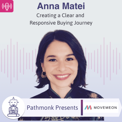 Creating a Clear and Responsive Buying Journey Interview with Anna Matei from MoveMeOn