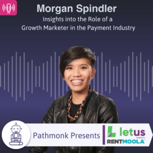 Insights into the Role of a Growth Marketer in the Payment Industry Interview with Missy Galang from LetUS by RentMoola