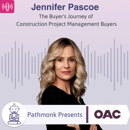 The Buyer's Journey of Construction Project Management Buyers Interview with Jennifer Pascoe from OAC