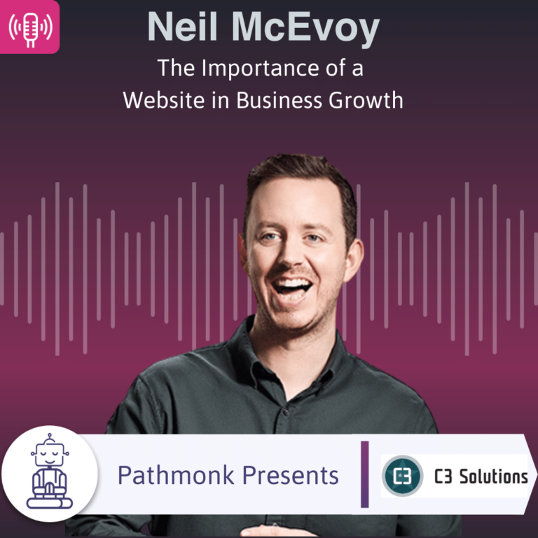 The Importance of a Website in Business Growth Interview with Neil McEvoy from C3 Solutions