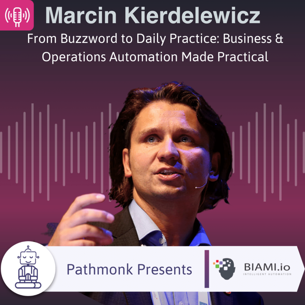 From Buzzword to Daily Practice Business & Operations Automation Made Practical Interview with Marcin Kierdelewicz from Biami