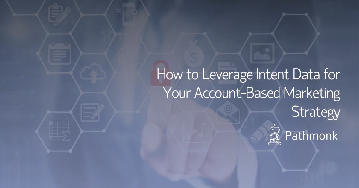How to Leverage Intent Data for Your Account-Based Marketing Strategy In Article
