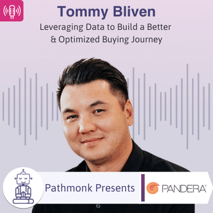 Leveraging Data to Build a Better & Optimized Buying Journey Interview with Tommy Bliven from Pandera