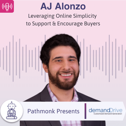 Leveraging Online Simplicity to Support & Encourage Buyers Interview with AJ Alonzo from demandDrive