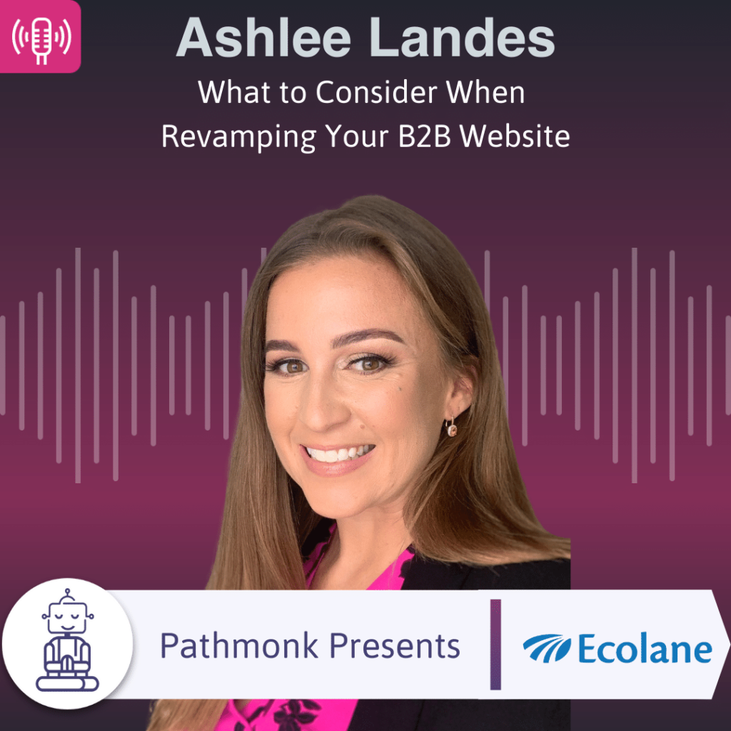 What to Consider When Revamping Your B2B Website Interview with Ashlee Landes from Ecolane