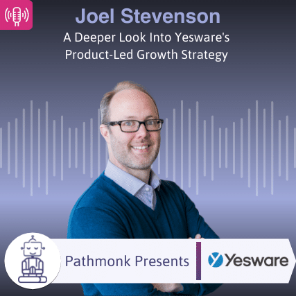 A Deeper Look Into Yesware's Product-Led Growth Strategy Interview with Joel Stevenson from Yesware