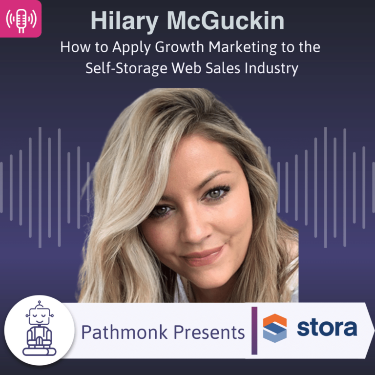 How to Apply Growth Marketing to the Self-Storage Web Sales Industry Interview with Hilary McGuckin from Stora