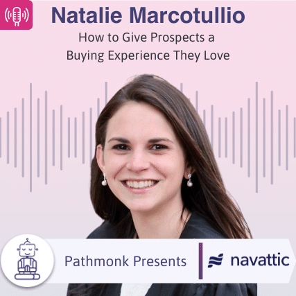 How to Give Prospects a Buying Experience They Love Interview with Natalie Marcotullio from Navttic