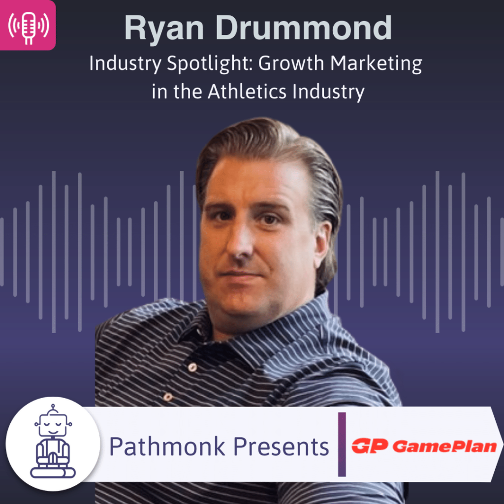 Industry Spotlight Growth Marketing in the Athletics Industry Interview with Ryan Drummond from Game Plan