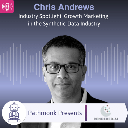 Industry Spotlight Growth Marketing in the Synthetic-Data _Industry Interview with Chris Andrews from Rendered.AI
