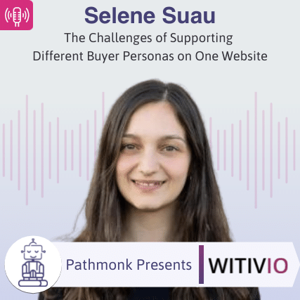 The Challenges of Supporting Different Buyer Personas on One Website Interview with Selene Suau from Witivio