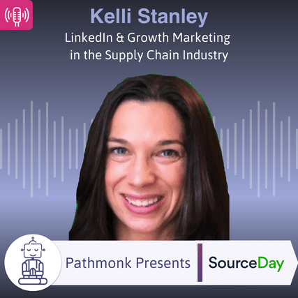 LinkedIn & Growth Marketing in the Supply Chain Industry Interview with Kelli Stanley from SourceDay