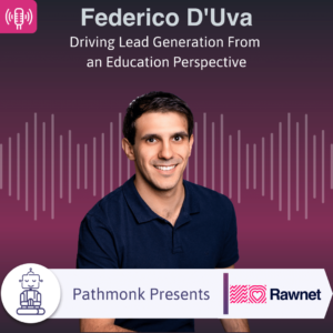 Driving Lead Generation From an Education Perspective Interview with Federico D'Uva from Rawnet