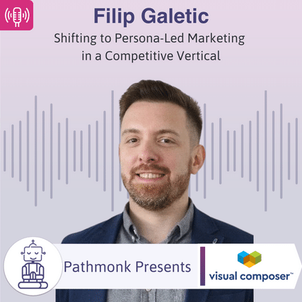 Shifting to Persona-Led Marketing in a Competitive Vertical Interview with Filip Galetic from Visual Composer