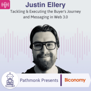 Tackling & Executing the Buyer's Journey and Messaging in Web 3.0 Interview with Justin Ellery from Biconomy