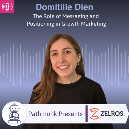 The Role of Messaging and Positioning in Growth Marketing Interview with Domitille Dien from Zelros