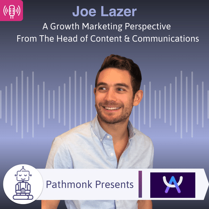 A Growth Marketing Perspective From The Head of Content & Communications Interview with  Joe Lazer from A.Team