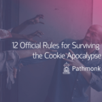 12 Official Rules for Surviving the Cookie Apocalypse