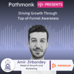 Driving Growth Through Top-of-Funnel Awareness Interview with Amir Jirbandey from Papercup