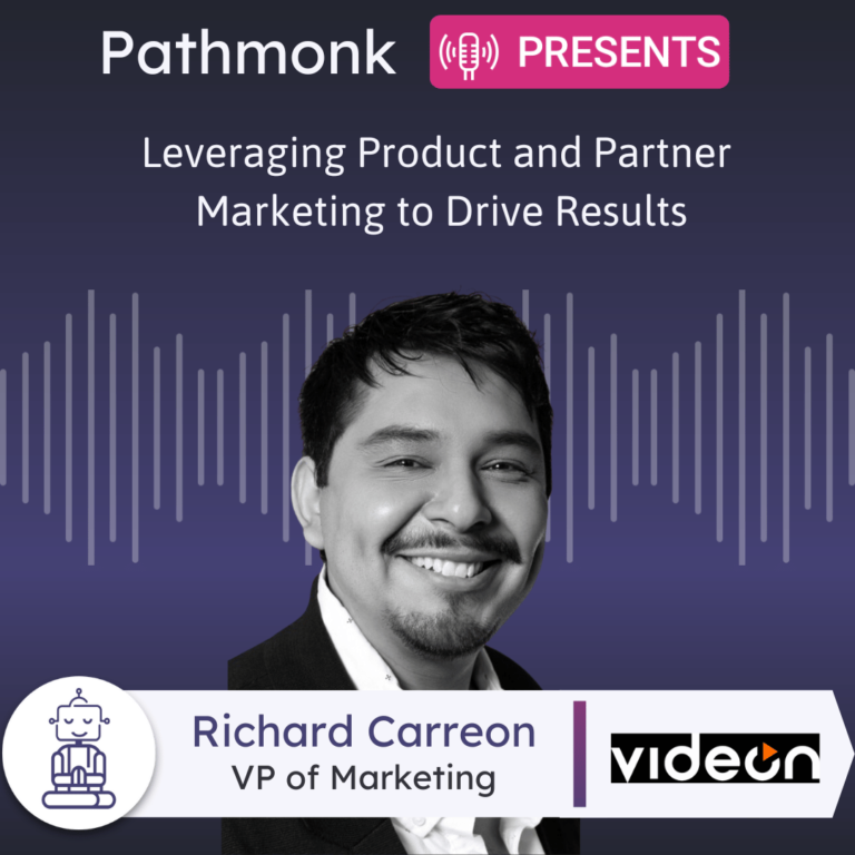 Leveraging Product and Partner Marketing to Drive Results Interview with Richard Carreon from Videon