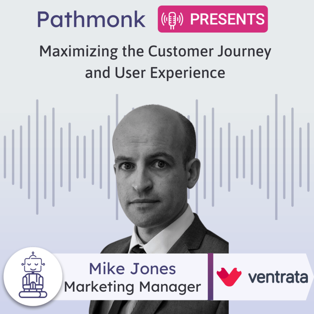 Maximizing the Customer Journey and User Experience Interview with Mike Jones from Ventrata