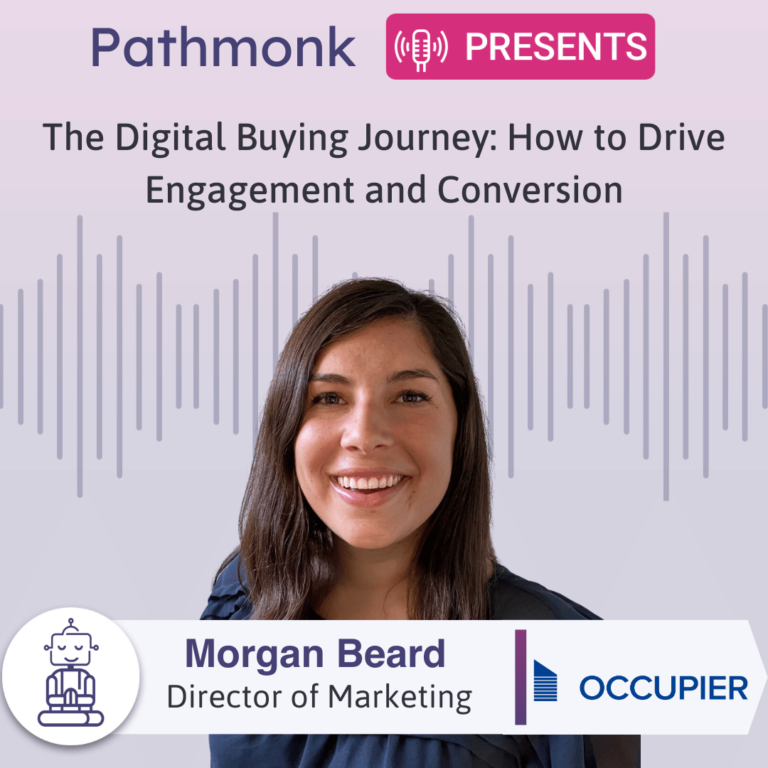 The Digital Buying Journey How to Drive Engagement and Conversion Interview with Morgan Beard from Occupier