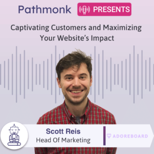 Captivating Customers and Maximizing Your Website’s Impact Interview with Scott Reis from Adoreboard