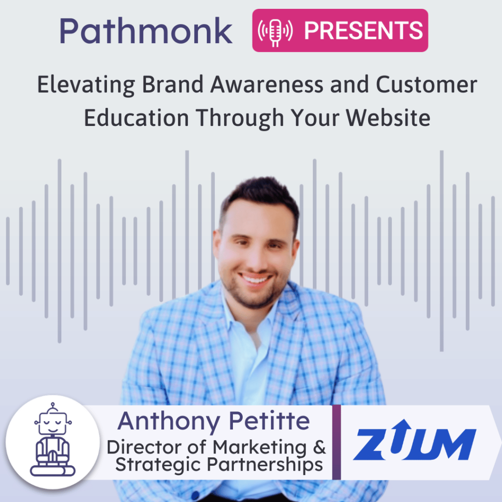 Elevating Brand Awareness and Customer Education Through Your Website Interview with Anthony Petitte from Zuum App