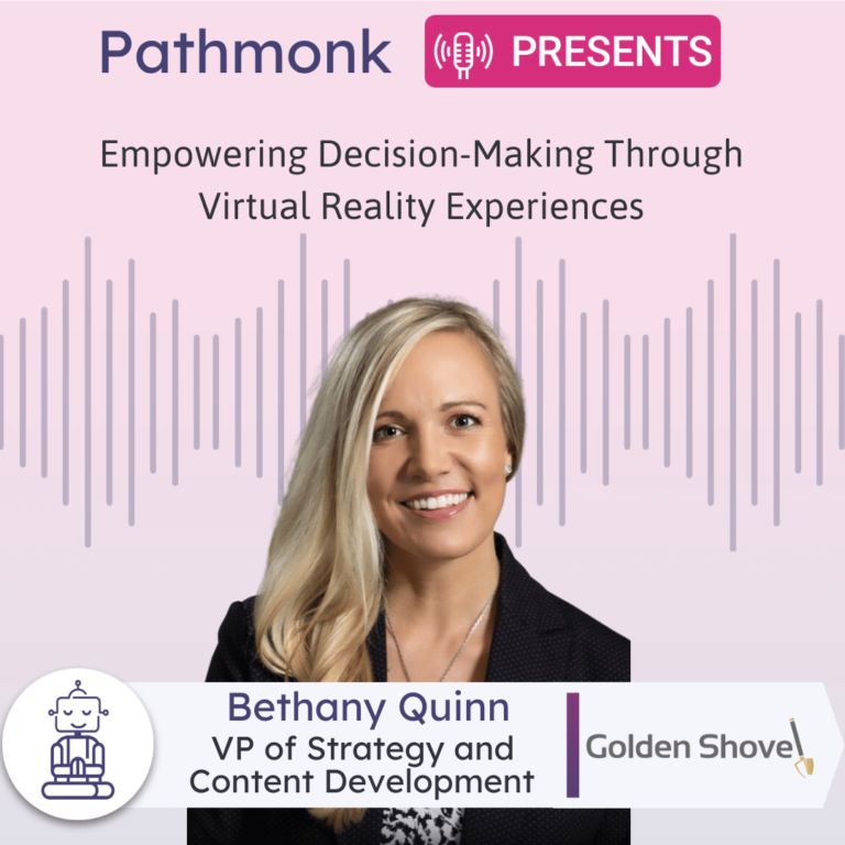 Empowering Decision-Making Through Virtual Reality Experiences Interview with Bethany Quinn from Golden Shovel Agency