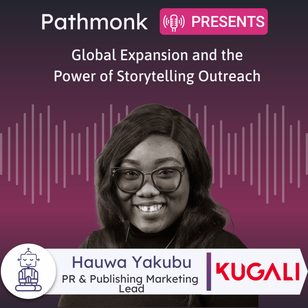 Global Expansion and the Power of Storytelling Outreach Interview with Hauwa Yakubu from Kugali