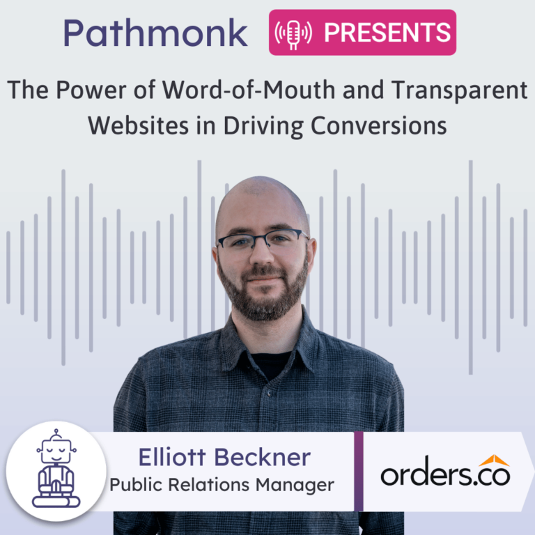 The Power of Word-of-Mouth and Transparent Websites in Driving Conversions Interview with Elliott Beckner from Orders.co