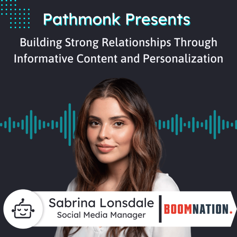 Building Strong Relationships Through Informative Content and Personalization Interview with Sabrina Lonsdale from BoomNation